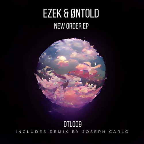 EZEK, Øntold - New Order EP [DTL009]